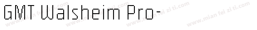 GMT Walsheim Pro字体转换